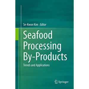 Seafood Processing By-Products: Trends and Applications