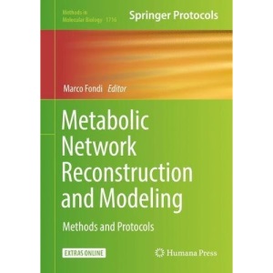 Metabolic Network Reconstruction and Modeling: Methods and Protocols (Methods in Molecular Biology)