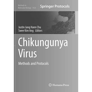 Chikungunya Virus: Methods and Protocols: 1426 (Methods in Molecular Biology)