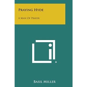 Praying Hyde: A Man of Prayer