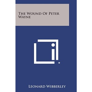 The Wound of Peter Wayne
