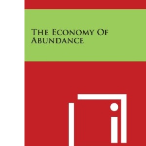The Economy of Abundance