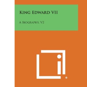 King Edward VII: A Biography, V2
