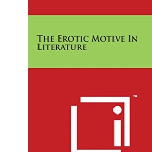 The Erotic Motive in Literature