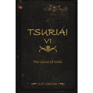 Tsuriai VI: The Circle of Nihil: Volume 6