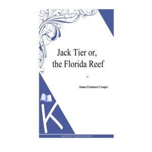 Jack Tier or, the Florida Reef