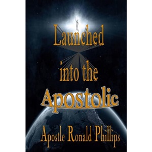 Launched into the Apostolic