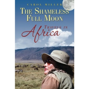 The Shameless Full Moon, Travels in Africa