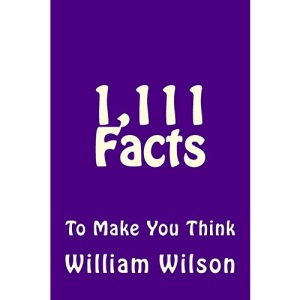 1,111 Facts To Make You Think