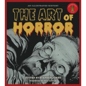 The Art of Horror: An Illustrated History (Applause Books)