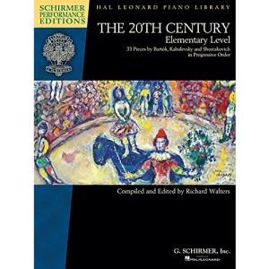 The 20th Century - Elementary Level: 33 Piano Pieces by Bela Bartok, Dmitri Kabalevsky and Dmitri Shos (Schirmer Performance Editions: Hal Leonard Piano Library)