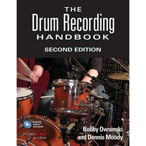 The Drum Recording Handbook, Second Edition (Technical Reference)