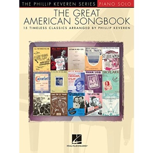 The Great American Songbook: 15 Timeless Classics: Piano Solo (Phillip Keveren)