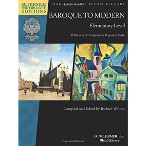 Baroque to Modern: Elementary Level: 33 Pieces by 10 Composers in Progressive Order (Hal Leonard Piano Library)
