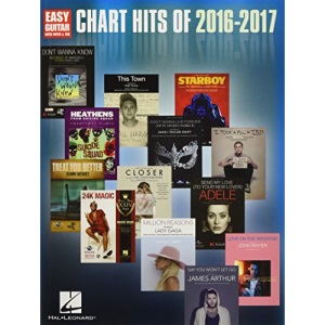 Chart Hits Of 2016-2017 - Easy Guitar