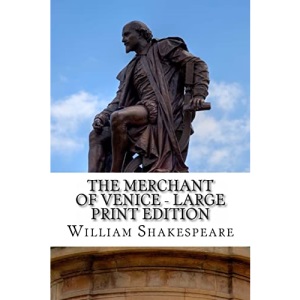 The Merchant of Venice - Large Print Edition: A Play