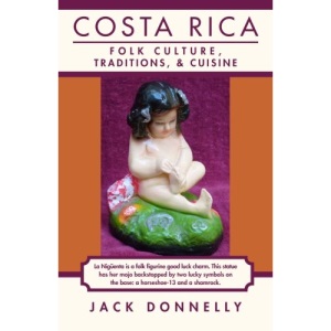 Costa Rica: Folk Culture, Traditions, and Cuisine