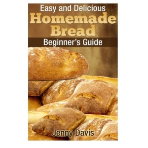 Easy and Delicious Homemade Bread: Beginner's Guide