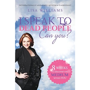 I Speak to Dead People: Can You?
