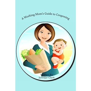 A Working Mom's Guide to Couponing