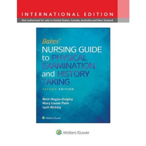 Bates' Nursing Guide to Physical Examination and History Taking