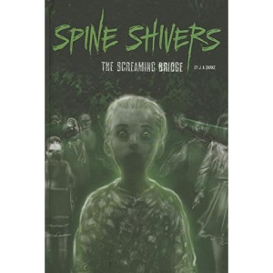 The Screaming Bridge (Spine Shivers)