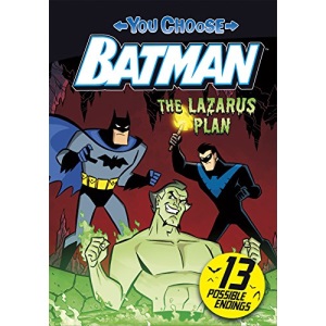 The Lazarus Plan (You Choose Stories: Batman)