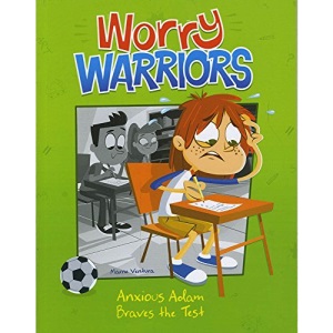 Anxious Adam Braves the Test (Worry Warriors)