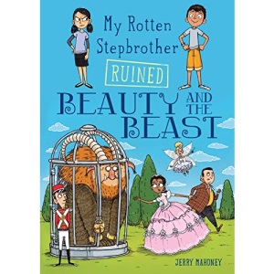 My Rotten Stepbrother Ruined Beauty and the Beast (My Rotten Stepbrother Ruined Fairy Tales)