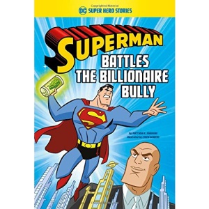 Superman Battles the Billionaire Bully (DC Super Hero Stories)