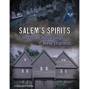 Salem's Spirits and Other Hauntings of New England (A Haunted History)