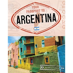 Your Passport to Argentina (World Passport)