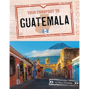 Your Passport to Guatemala (World Passport)