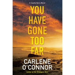You Have Gone Too Far (A County Kerry Novel)
