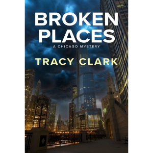 Broken Places: 1 (A Chicago Mystery)