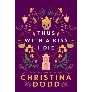 Thus with a Kiss I Die: 2 (Daughter of Montague)