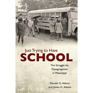 Just Trying to Have School: The Struggle for Desegregation in Mississippi