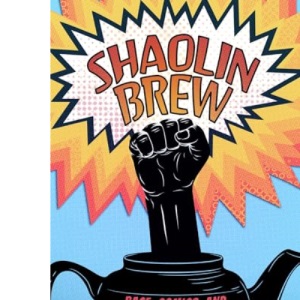 Shaolin Brew: Race, Comics, and the Evolution of the Superhero