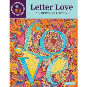 Hello Angel Letter Love Coloring Collection (Design Originals) 32 One-Side-Only Designs of Uplifting Words, Alphabets, and Letters, Encouraging ... Inspiration (Hello Angel Coloring Collection)