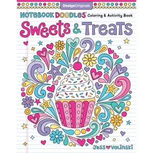 Notebook Doodles Sweets & Treats: Coloring & Activity Book (Design Originals) 32 Scrumptious Designs; Beginner-Friendly Empowering Art Activities for Tweens, on Extra-Thick Perforated Pages