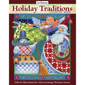 Jim Shore Holiday Traditions Coloring Book: Folk-Art Illustrations for a Heartwarming Christmas Season (Design Originals) Snowy Villages, Horse-Drawn Carriages, Santa, the Three Wise Men, and More