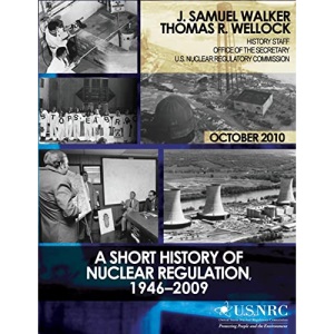 A Short History of Nuclear Regulation, 1946-2009