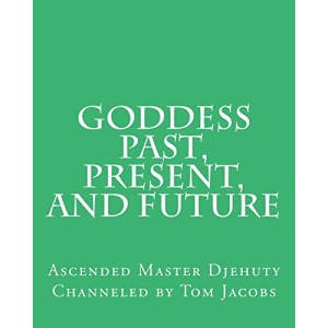 Goddess Past, Present, and Future