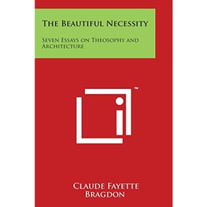 The Beautiful Necessity: Seven Essays on Theosophy and Architecture
