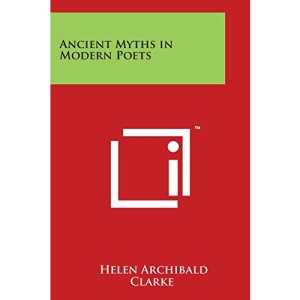 Ancient Myths in Modern Poets