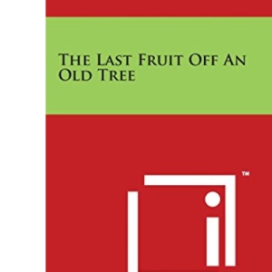 The Last Fruit Off An Old Tree
