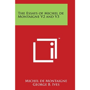 The Essays of Michel de Montaigne V2 and V3