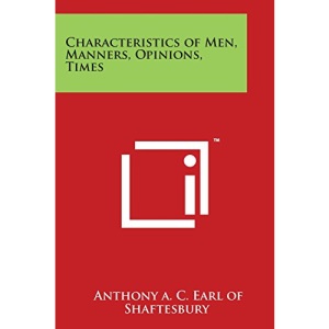 Characteristics of Men, Manners, Opinions, Times