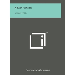 A Red Flower: A Story (1911)