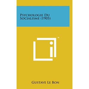 Psychologie Du Socialisme (1905)